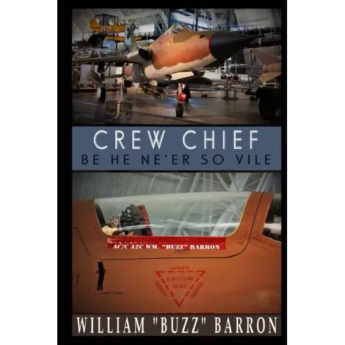 CREW CHIEF, "be he ne'er so vile"