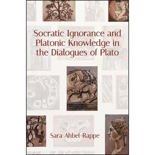 Socratic Ignorance and Platonic Knowledge in the Dialogues of Plato