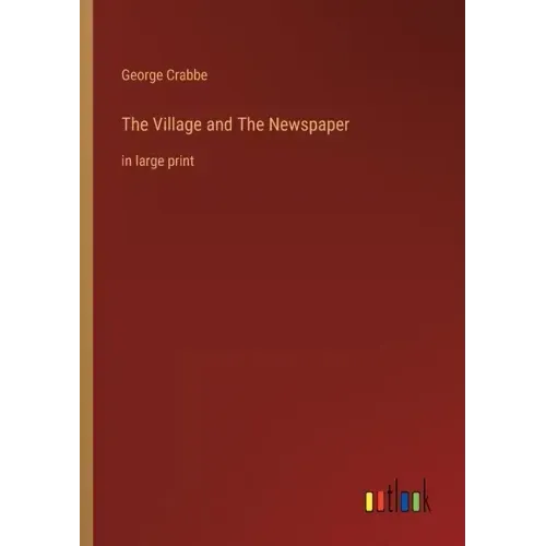 The Village and The Newspaper: in large print