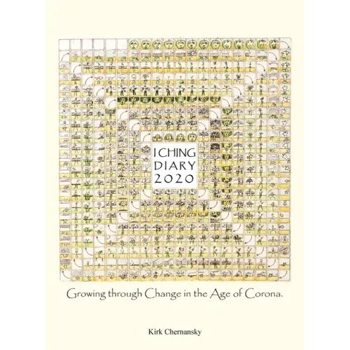 I Ching Diary: Growing Through Change in the Age of Corona.