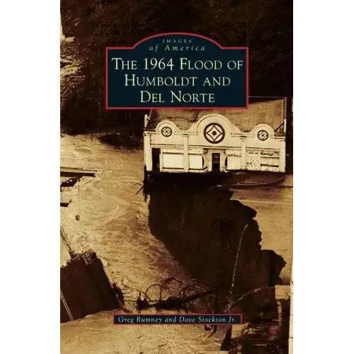 1964 Flood of Humboldt and del Norte