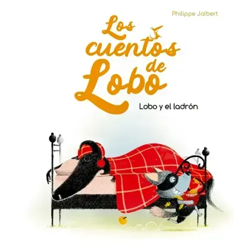 Lobo Y El Ladrón (Los Cuentos del Lobo)