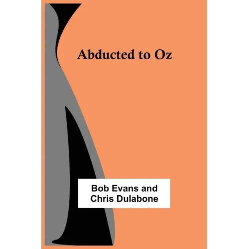 Abducted to Oz