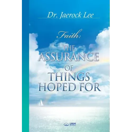 The Assurance of Things Hoped For