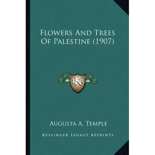 Flowers And Trees Of Palestine (1907)