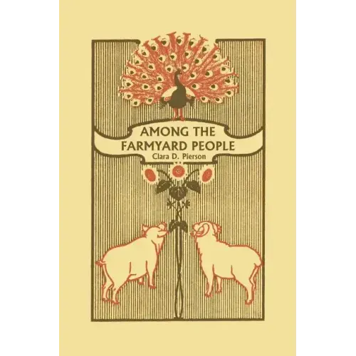 Among the Farmyard People (Yesterday's Classics)