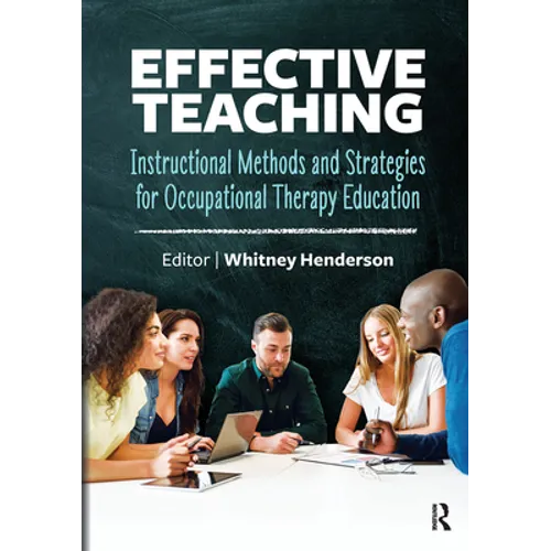Effective Teaching: Instructional Methods and Strategies for Occupational Therapy Education