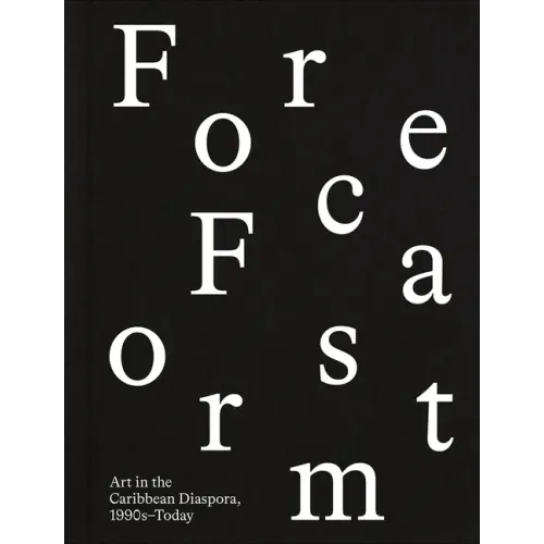 Forecast Form: Art in the Caribbean Diaspora, 1990s-Today
