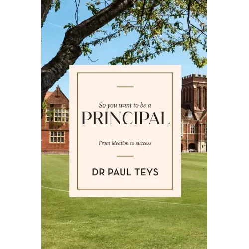 So You Want to Be a Principal: From Ideation to Success