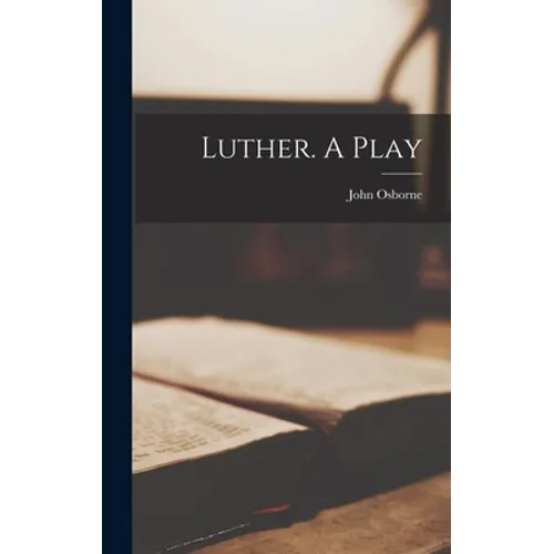 Luther. A Play