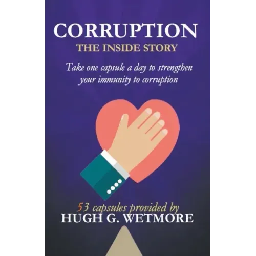 Corruption, The Inside Story