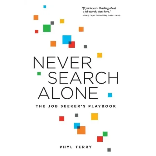 Never Search Alone: The Job Seeker's Playbook