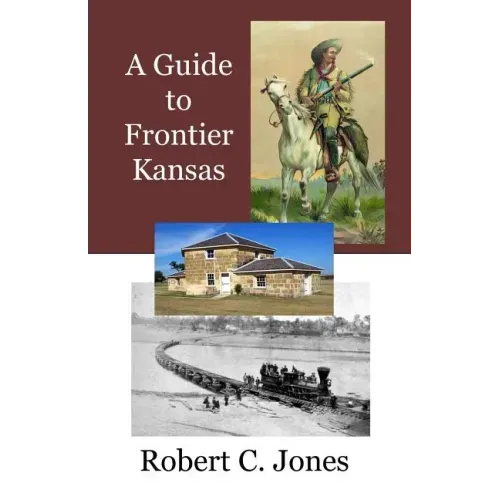A Guide to Frontier Kansas