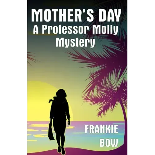 Mother's Day: A Professor Molly Mystery