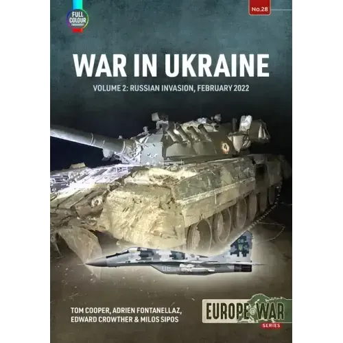War in Ukraine - Volume 2: Russian Invasion, February 2022