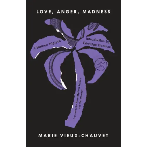 Love, Anger, Madness: A Haitian Triptych