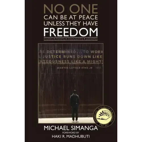 No One Can Be at Peace Unless They Have Freedom: Essays Poemsthoughts Lessons