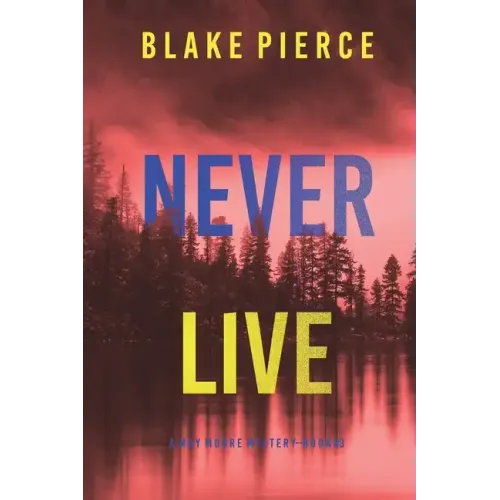 Never Live (A May Moore Suspense Thriller-Book 3)