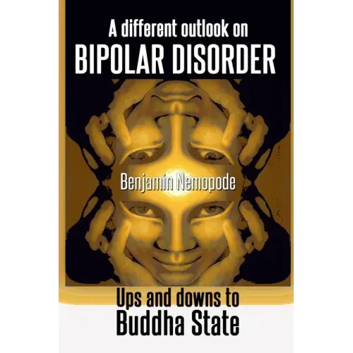 A different outlook on bipolar disorder- Ups and downs to Buddha state: There is no shame in aiming for happiness