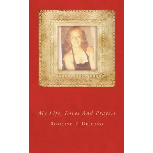 My Life, Loves And Prayers