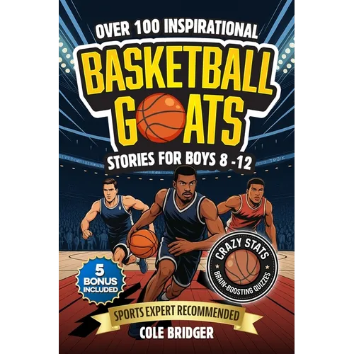 Inspirational Basketball GOATS Stories for Boys 8-12