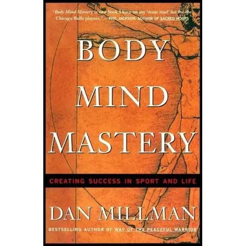 Body Mind Mastery: Training for Sport and Life