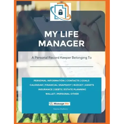 My Life Manager(c): A Complete Record Keeper & Log Book for Financial Planning, Money Management, Goal-Setting, Important Dates & More Rec