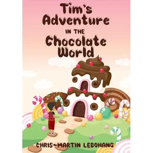 Tim's Adventure in the Chocolate World