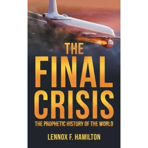 The Final Crisis: The Prophetic History of the World