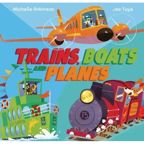 Trains, Boats, and Planes