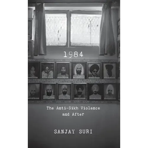1984: The Anti-Sikh Riots and After