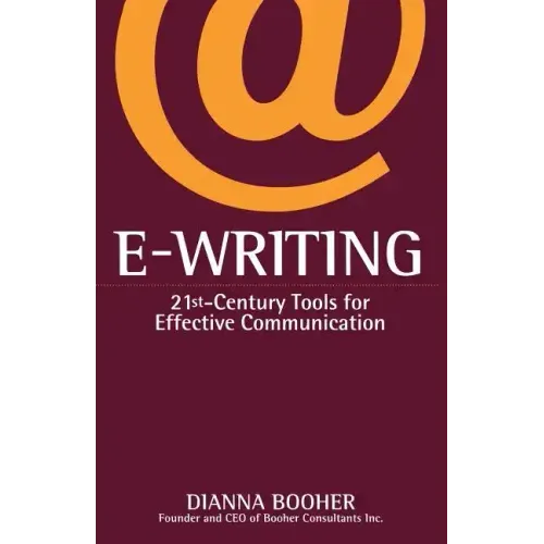E-Writing: 21st-Century Tools for Effective Communication