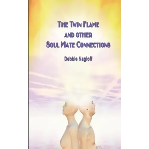 The Twin Flame and Other Soul Mate Connections (handy size)