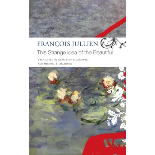This Strange Idea of the Beautiful