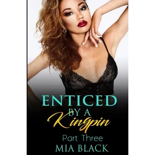 Enticed By A Kingpin 3