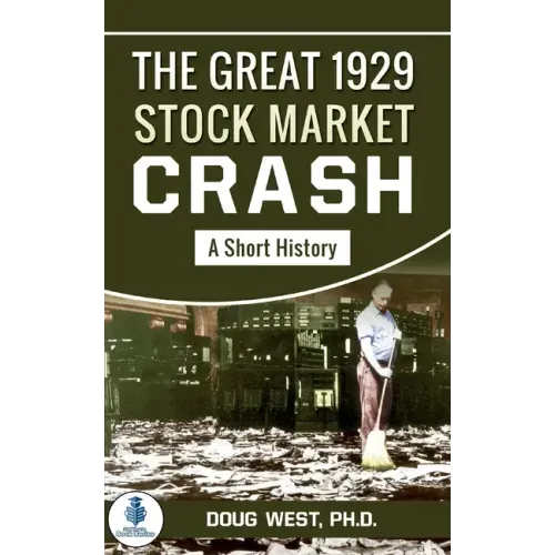 The Great 1929 Stock Market Crash: A Short History
