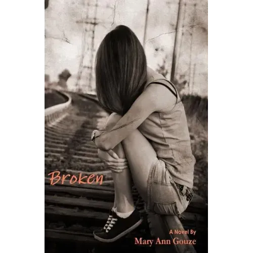 Broken (A Novel)
