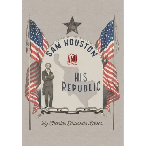 Sam Houston and His Republic