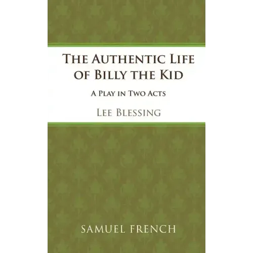 The Authentic Life of Billy the Kid