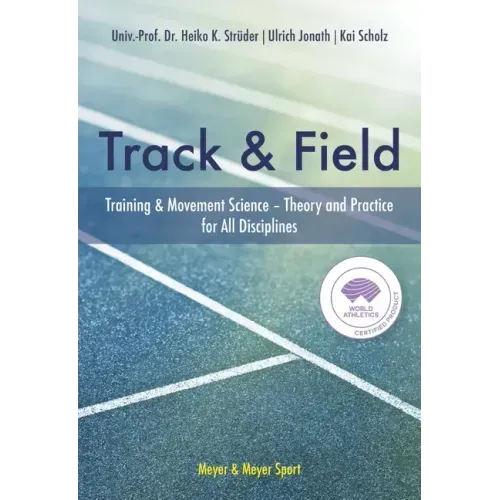 Track & Field: Training & Movement Science Theory and Practice for All Disciplines