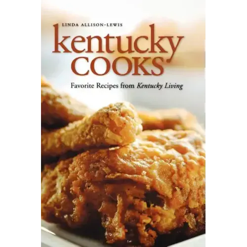 Kentucky Cooks: Favorite Recipes from Kentucky Living