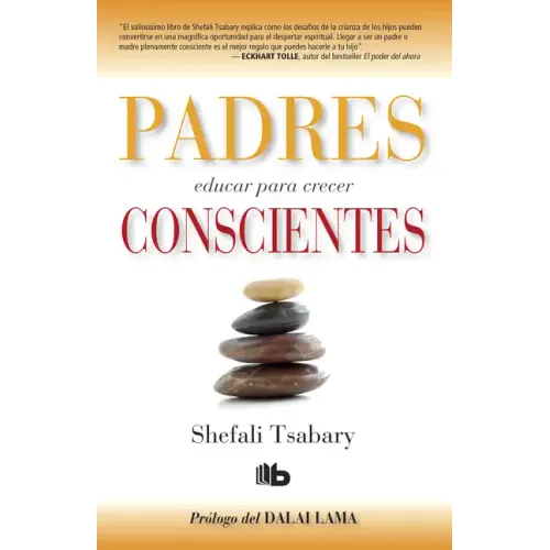 Padres Conscientes / The Conscious Parent. Transforming Ourselves, Empowering Our Children
