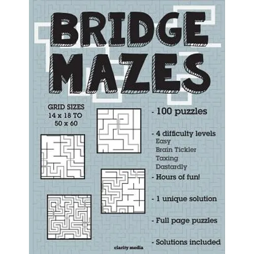 Bridge Mazes: 100 brain-teasing mazes in 4 different sizes