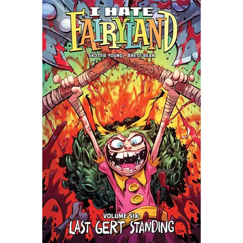 I Hate Fairyland Volume 6: Last Gert Standing