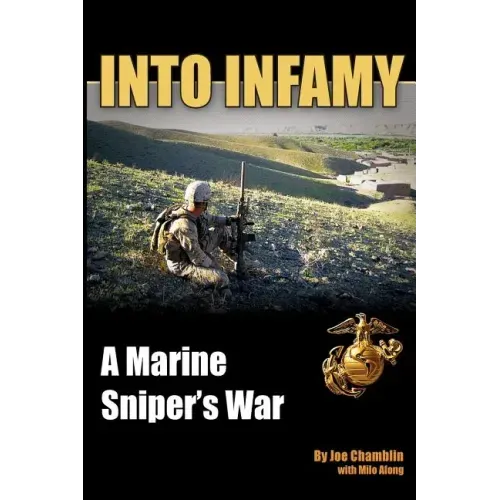 Into Infamy: A Marine Sniper's War