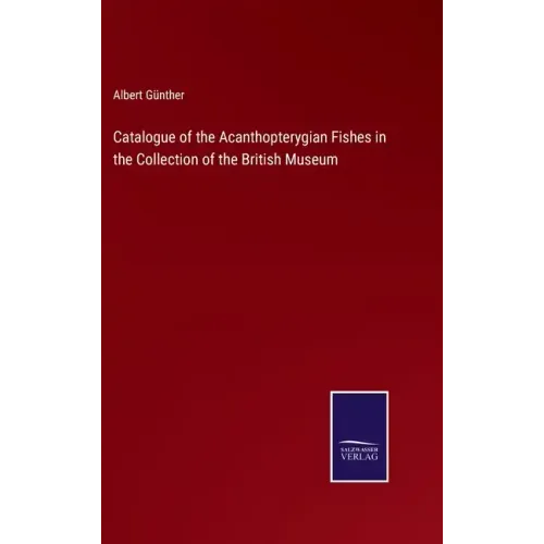 Catalogue of the Acanthopterygian Fishes in the Collection of the British Museum