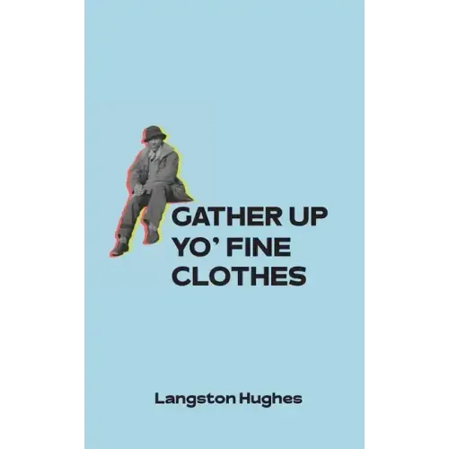 Gather Up Yo' Fine Clothes