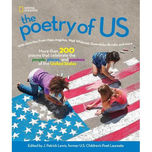 The Poetry of Us: More Than 200 Poems That Celebrate the People, Places, and Passions of the United States