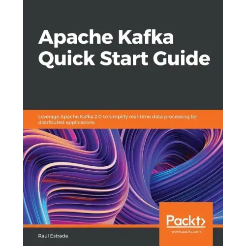 Apache Kafka Quick Start Guide