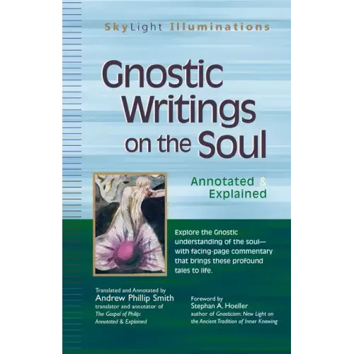 Gnostic Writings on the Soul: Annotated & Explained